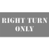 Right Turn Only 4" x 8" Mylar Stencil