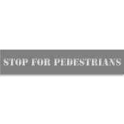 Stop for Pedestrians 2" x 10" Mylar Stencil