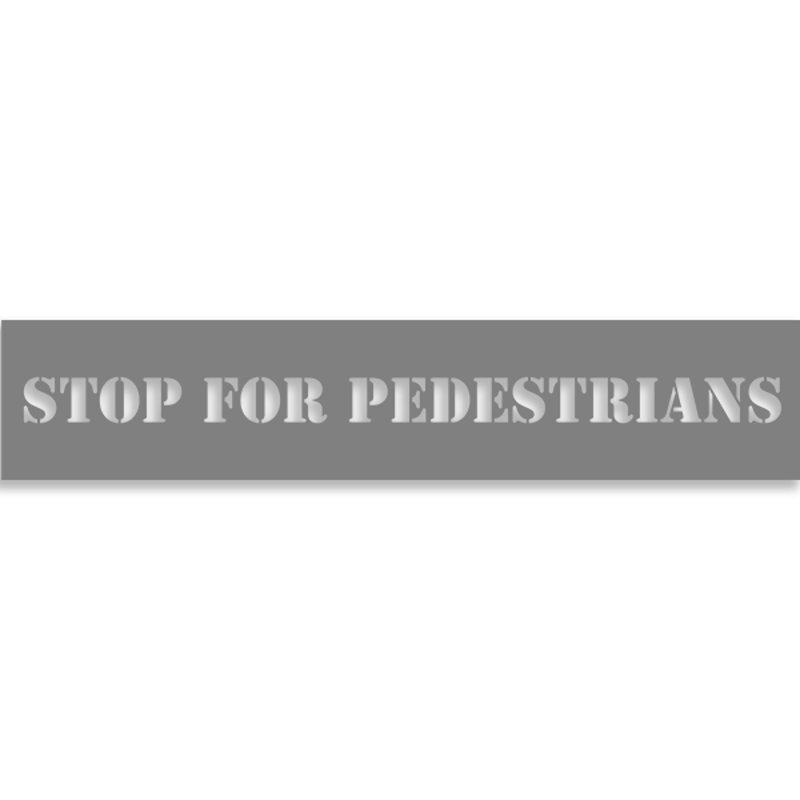 Stop for Pedestrians 2" x 10" Mylar Stencil
