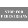Stop for Pedestrians 4" x 8" Mylar Stencil