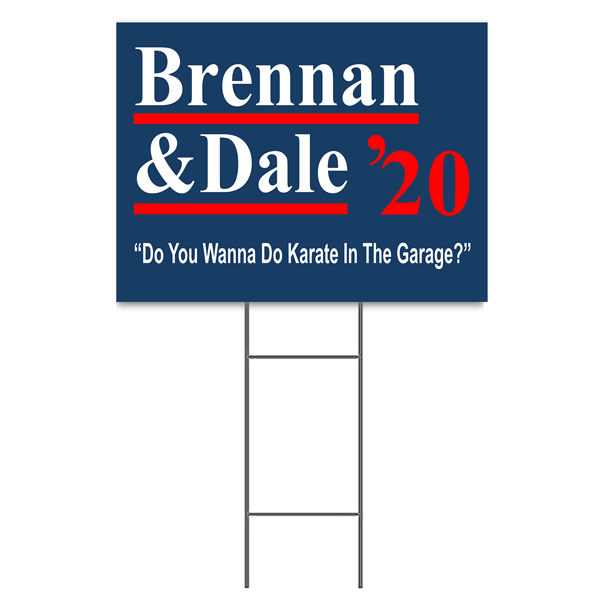 Brennan & Dale Step Brothers Presidential Yard Sign | 18