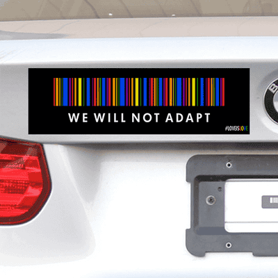 We Will Not Adapt Pride Bumper Sticker - alternate view