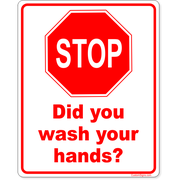 Stop Did You Wash Your Hands 10" x 8" Full Color Sign