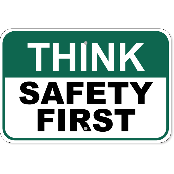 Think Safety First 12" x 18" Aluminum Sign 