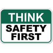 Think Safety First 12" x 18" Aluminum Sign