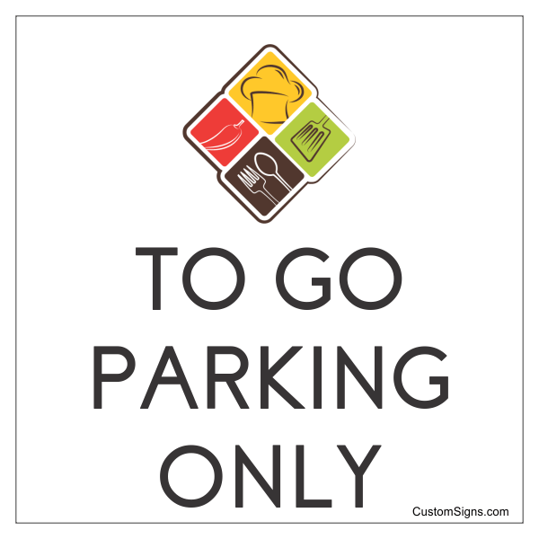 To Go Parking Only 8" x 8" Logo Sign