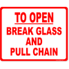 To Open Break Glass Pull Chain Full Color Sign | 8" x 10"