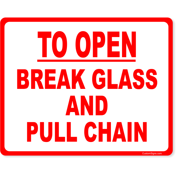To Open Break Glass Pull Chain 8" x 10" Full Color Sign