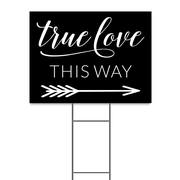 True Love This Way Yard Sign
