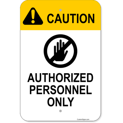 Vertical Caution Authorized Personnel Aluminum Sign | 18" x 12"