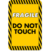 Vertical Fragile Do Not Touch 18" x 12" Aluminum Sign