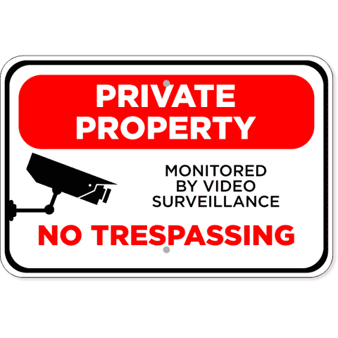 Video Monitored Private Property 12" x 18" Aluminum Sign