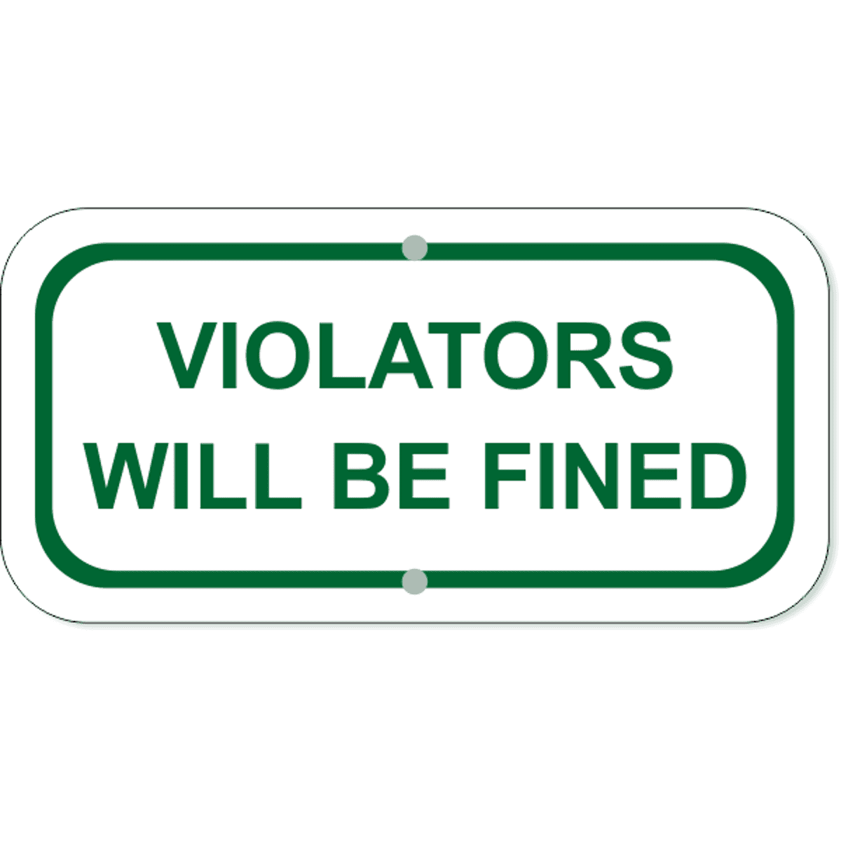 Violators Fined Add-On Aluminum Sign Green | 6" x 12"