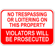 Violators Prosecuted Loitering 12" x 18" Aluminum Sign 