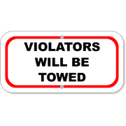 Violators Towed 6" x 12" Aluminum Sign 