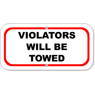 Violators Towed Aluminum Sign | 6" x 12"