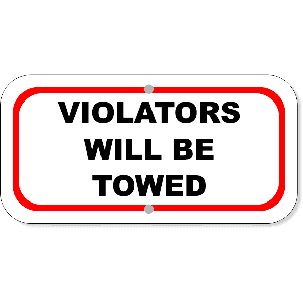 Violators Towed 6" x 12" Aluminum Sign 