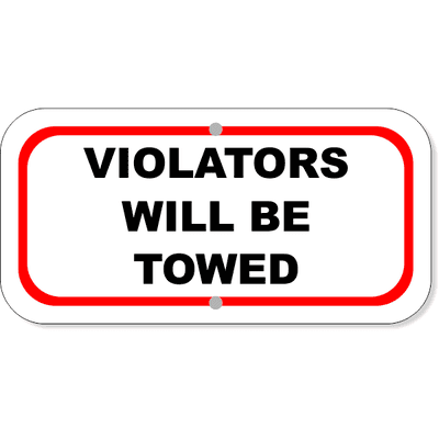 Violators Towed Aluminum Sign | 6" x 12"