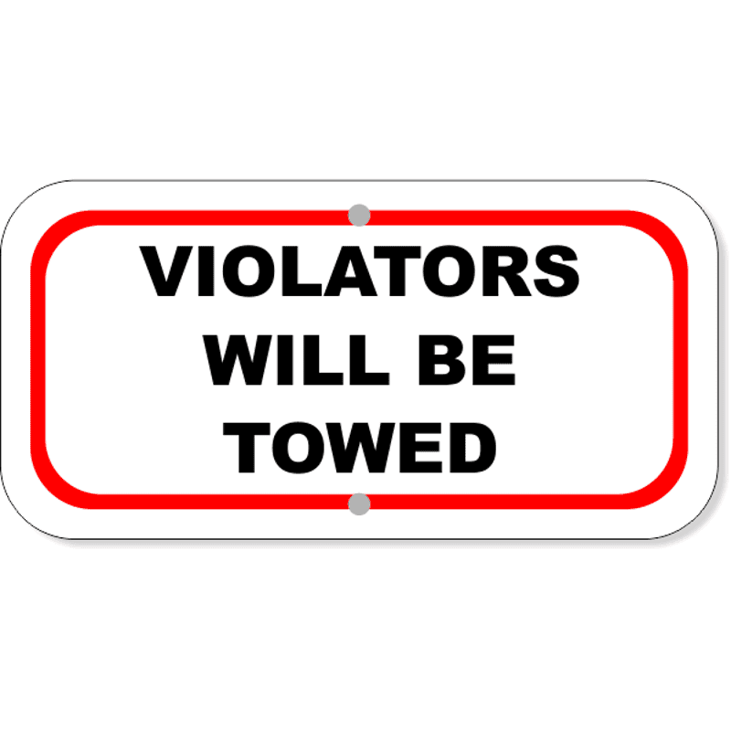 Violators Towed Aluminum Sign | 6" x 12"