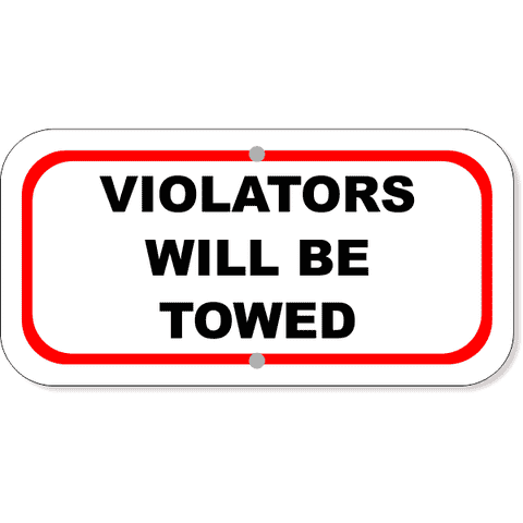 Violators Towed 6" x 12" Aluminum Sign