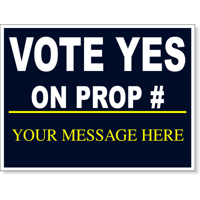 Vote Yes Navy Proposition Yard Sign | 18" x 24"