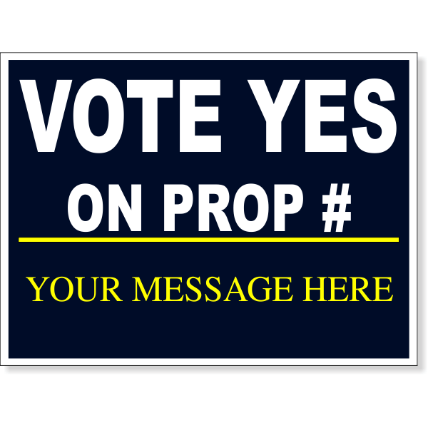 Vote Yes Navy Proposition Yard Sign | 18" x 24"