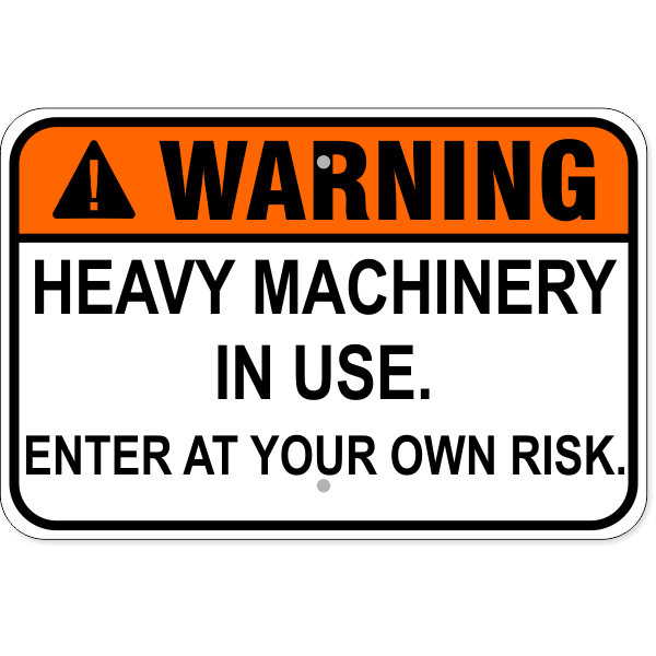 Warning Heavy Machinery 12" x 18" Aluminum Sign