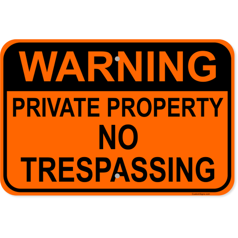 Warning Private Property 12" x 18" Aluminum Sign