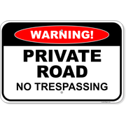 Warning Private Road No Trespassing 12" x 18" Aluminum Sign