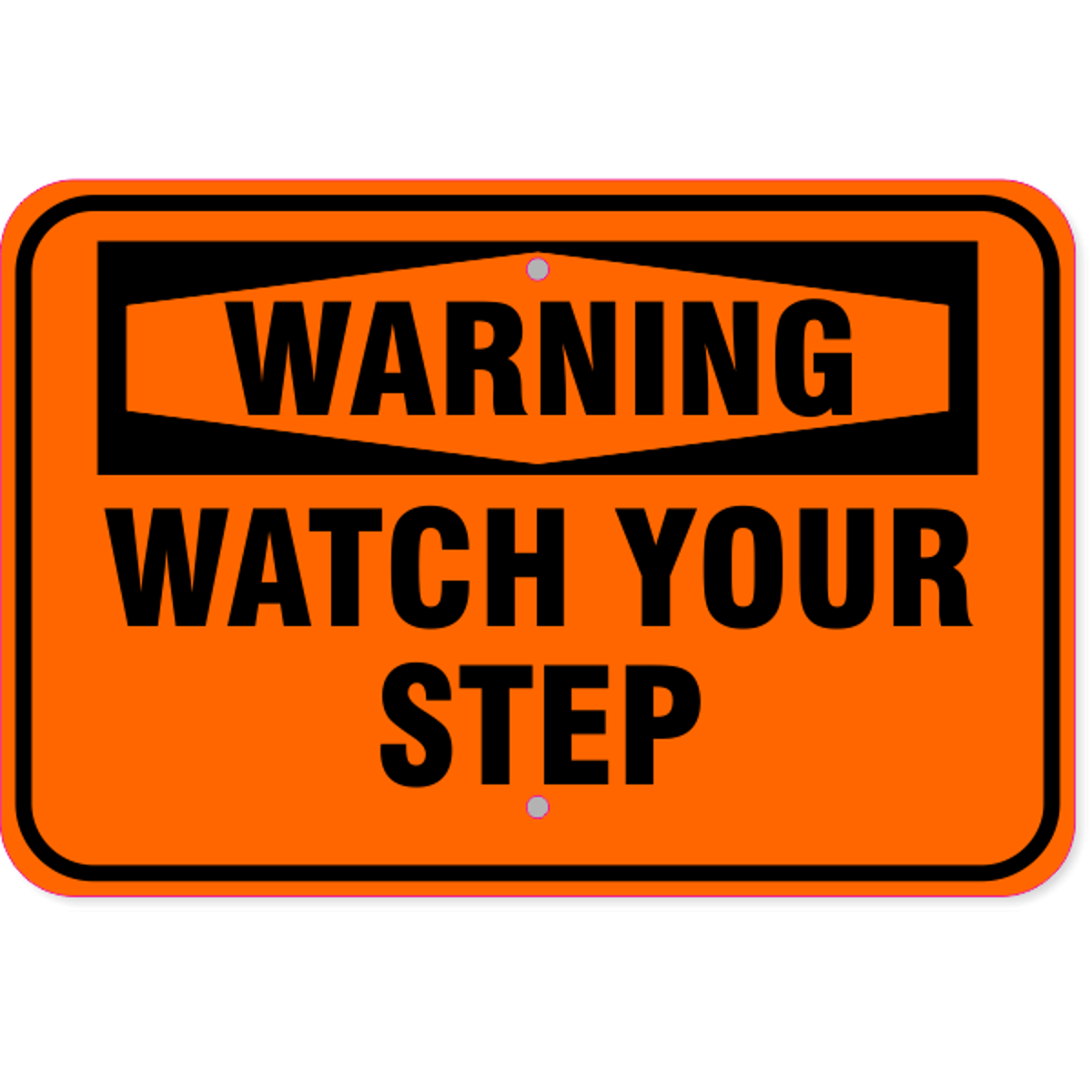Warning Watch Your Step Aluminum Sign | 12" x 18"