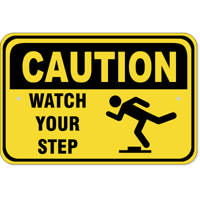 Watch Your Step Aluminum Caution Sign