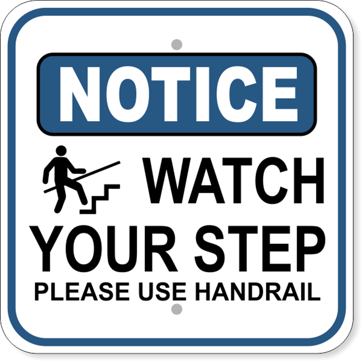 Watch Your Step Handrail Notice Aluminium Sign | 12" x 12"