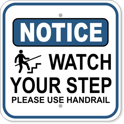 Watch Your Step Handrail Notice Aluminium Sign | 12" x 12"