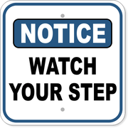 Watch Your Step Notice 12" x 12" Aluminum Sign 
