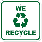 We Recycle 12" x 12" Aluminum Sign