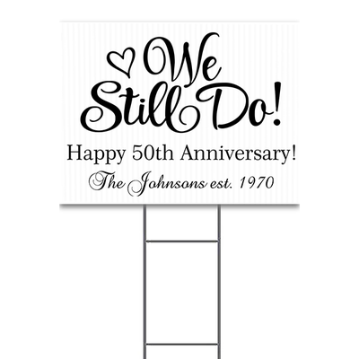 We Still Do Anniversary Yard Sign