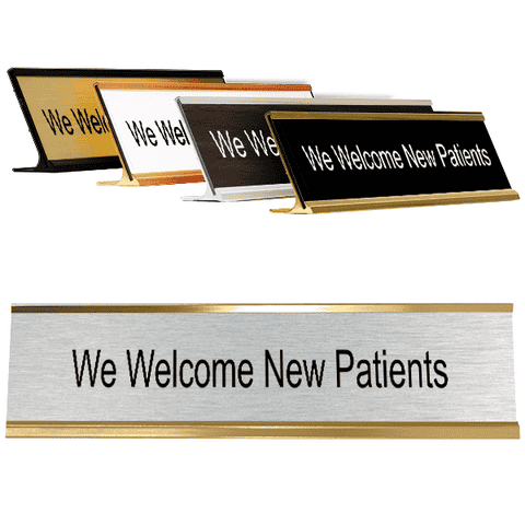 We Welcome New Patients 2" x 8" Desk Plate