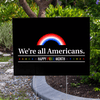 We're All Americans Pride Yard Sign Lifestyle