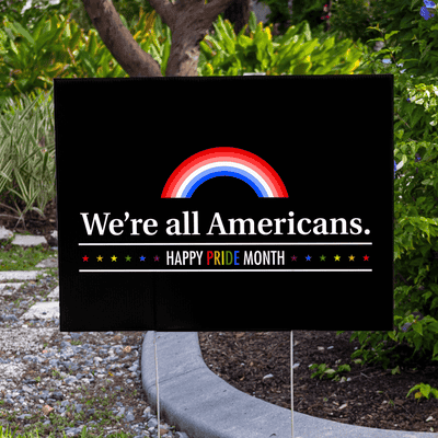 We're All Americans Pride Yard Sign - alternate view