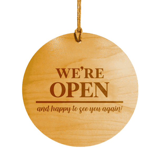 We're Open and Happy to See You 8" Wood Engraved Open Sign