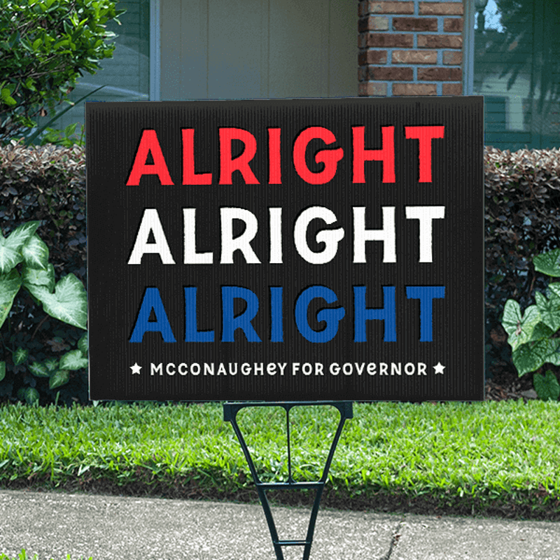 Matthew McConaughey Yard Sign Lifestyle
