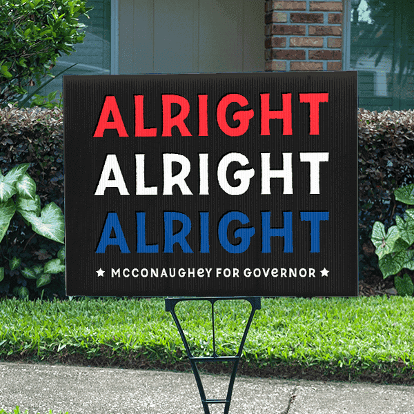 Matthew Mcconaughey Yard Sign