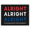 Matthew McConaughey Yard Sign