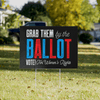 Grab Them By The Ballot Funny Political Yard Sign