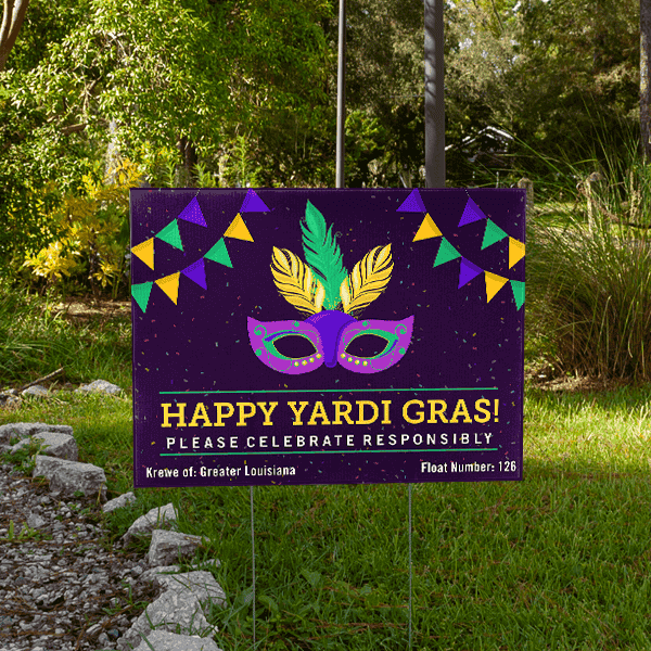 Happy Yardi Gras Celebrate Responsibly Yard Sign