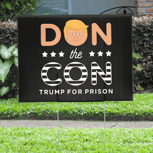Don the Con Funny Political Yard Sign