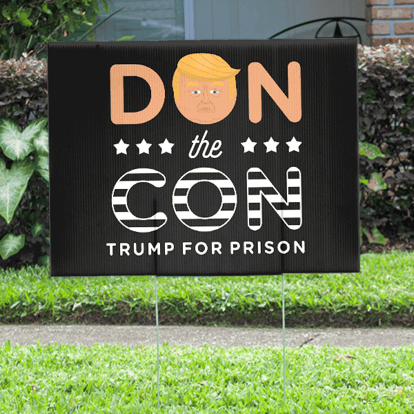 Don the Con Funny Political Yard Sign