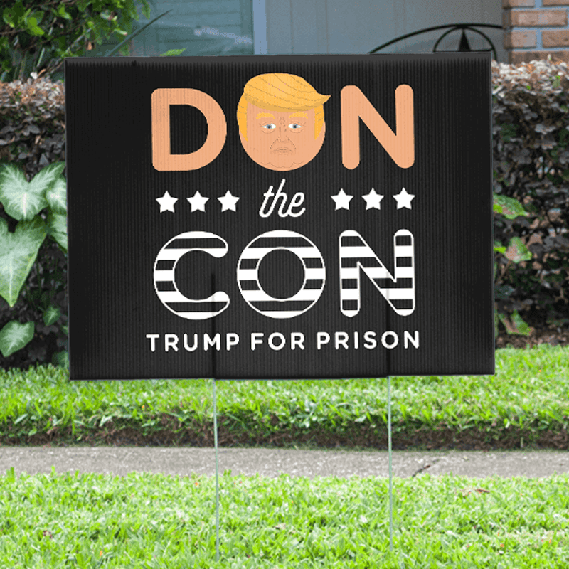 Don the Con Funny Political Yard Sign