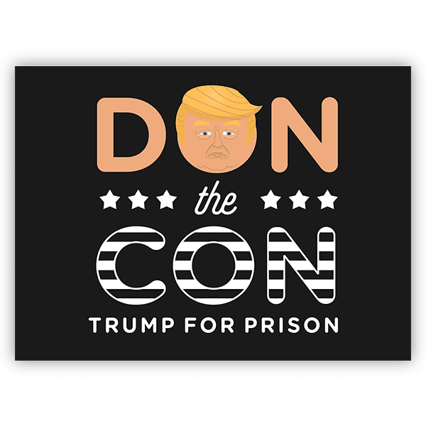 Don the Con Yard Sign