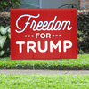 Freedom for Trump Yard Sign